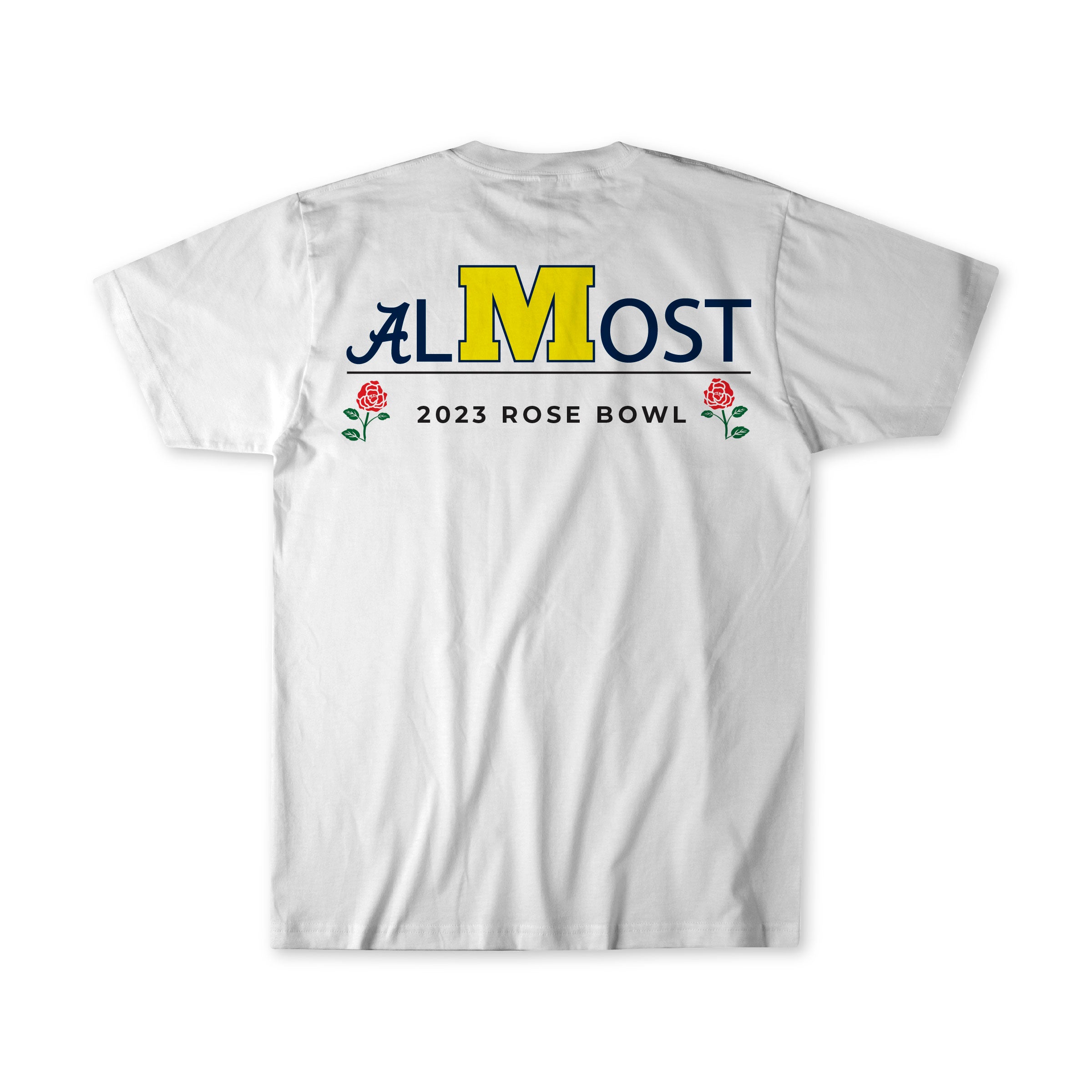 Almost - Michigan vs Alabama 2023 Rose Bowl T Shirt