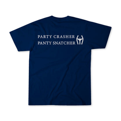 Party Crasher Panty Snatcher T Shirt